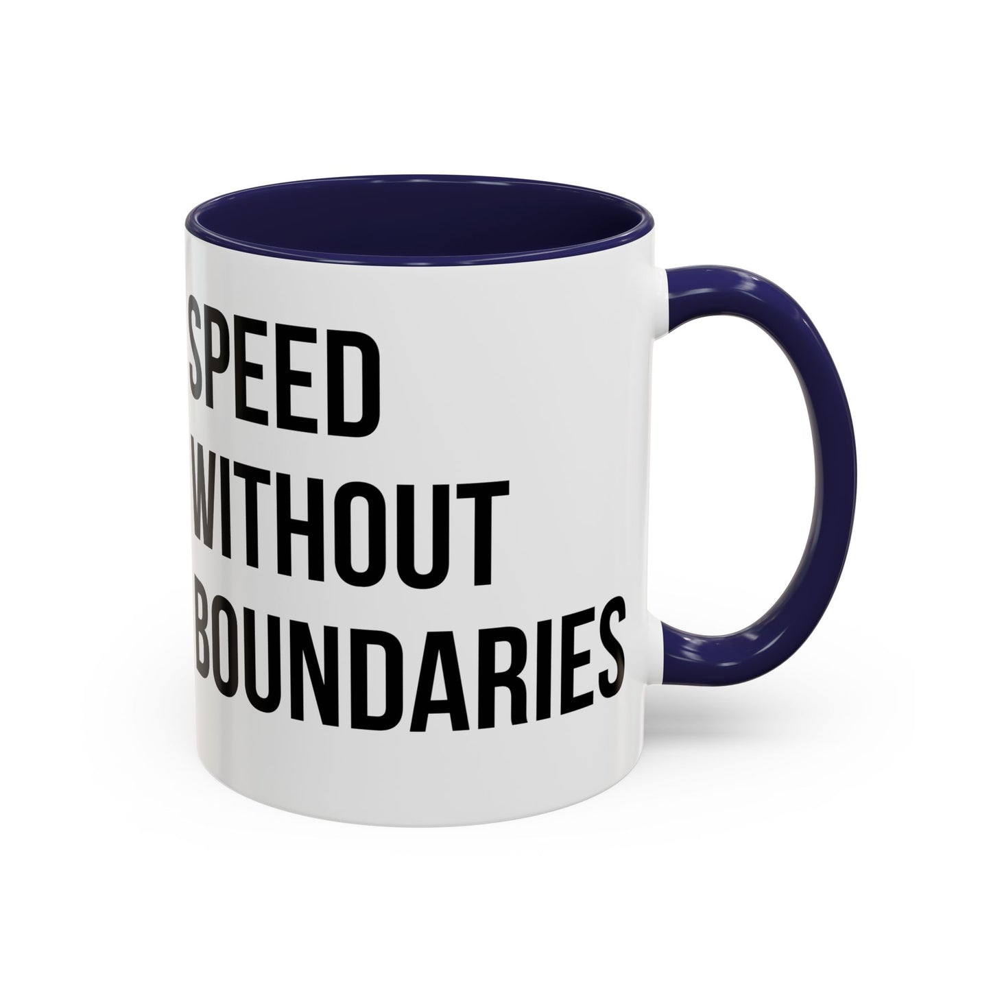 Coffee Mug Color Accent 11oz | 15oz  “Speed Without Boundaries”