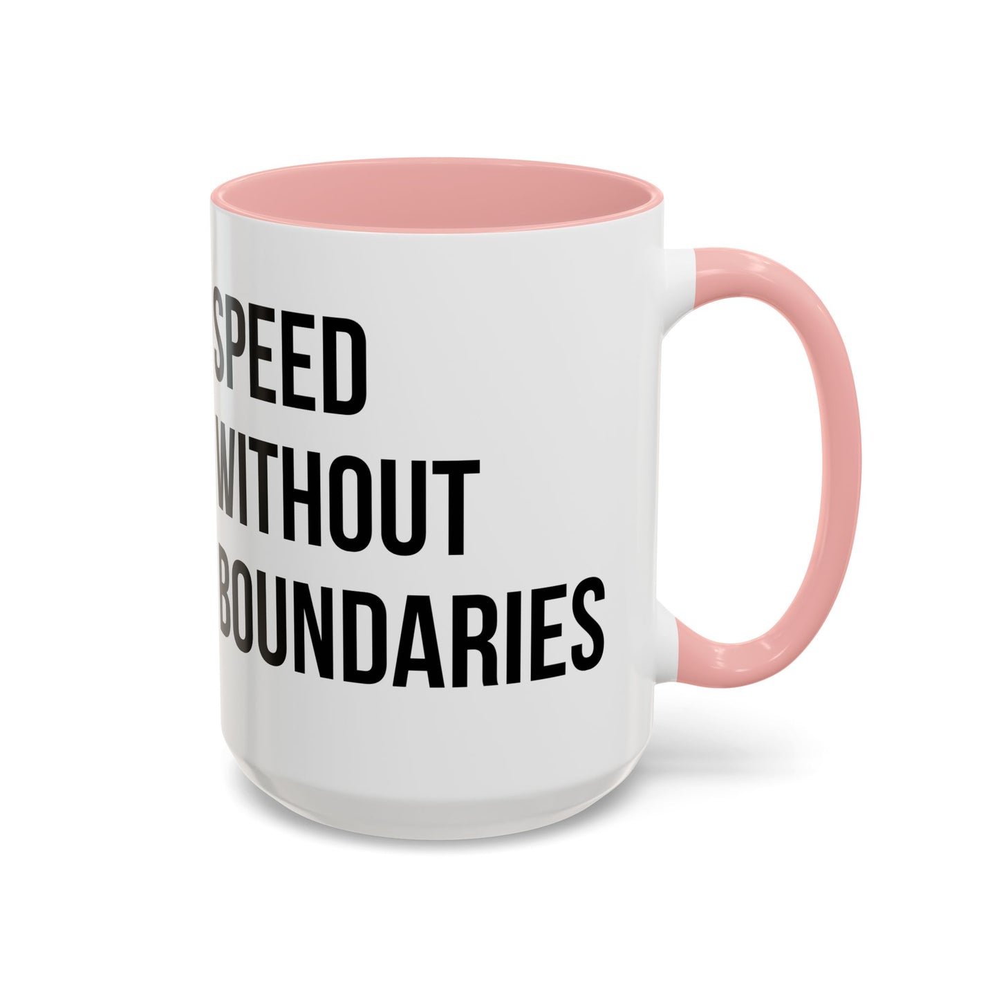 Coffee Mug Color Accent 11oz | 15oz  “Speed Without Boundaries”