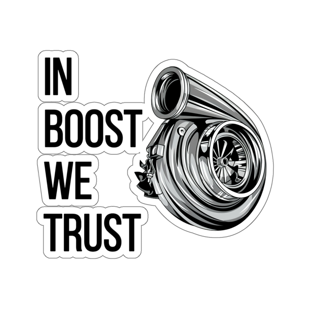 Car Decal/Bumper Sticker “In Boost We Trust” by Revolution Society