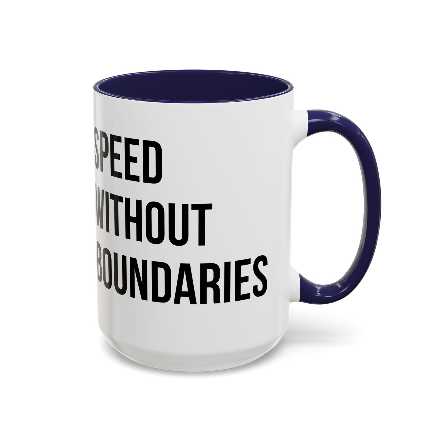 Coffee Mug Color Accent 11oz | 15oz  “Speed Without Boundaries”