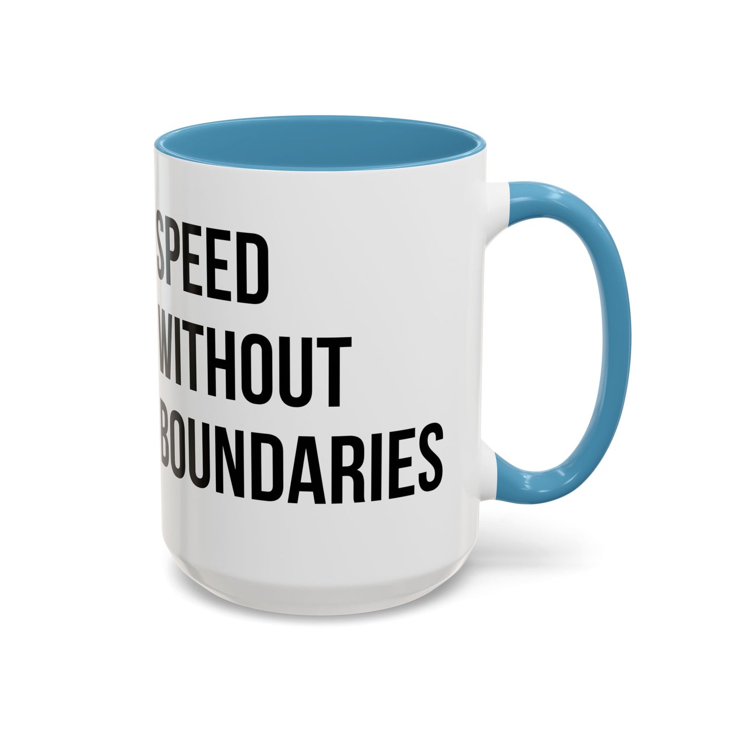 Coffee Mug Color Accent 11oz | 15oz  “Speed Without Boundaries”